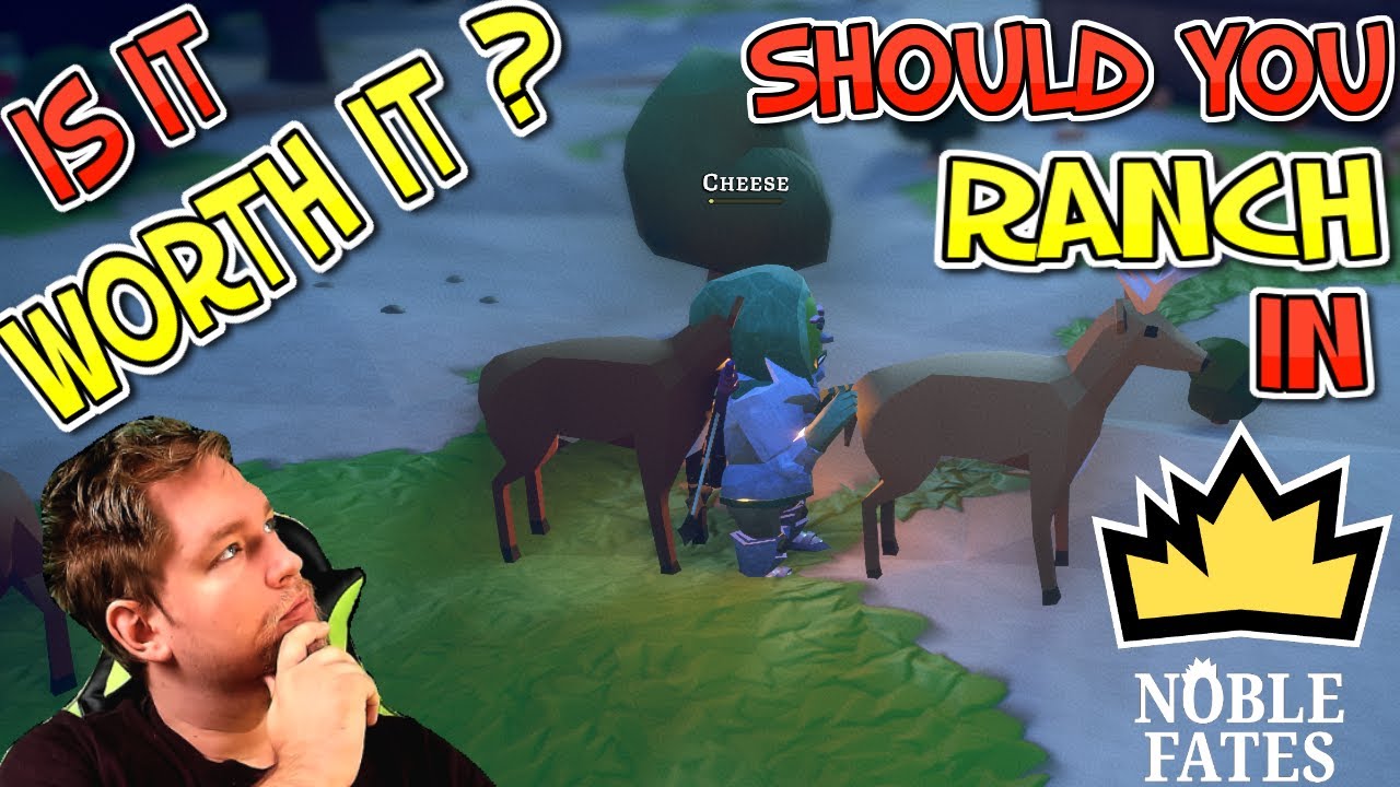Is Ranching really worth it in Noble Fates? What should change?