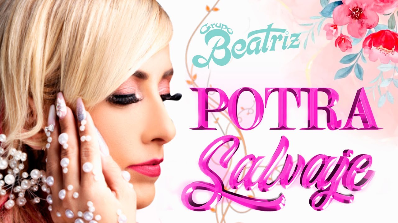 Beatriz - Potra Salvaje (Video Lyric)