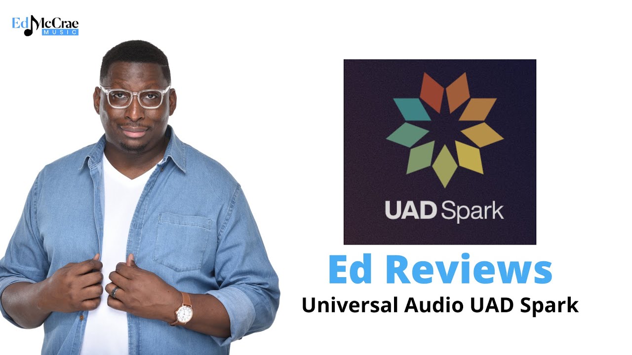 Ed Reviews: Universal Audio UAD Spark Package
