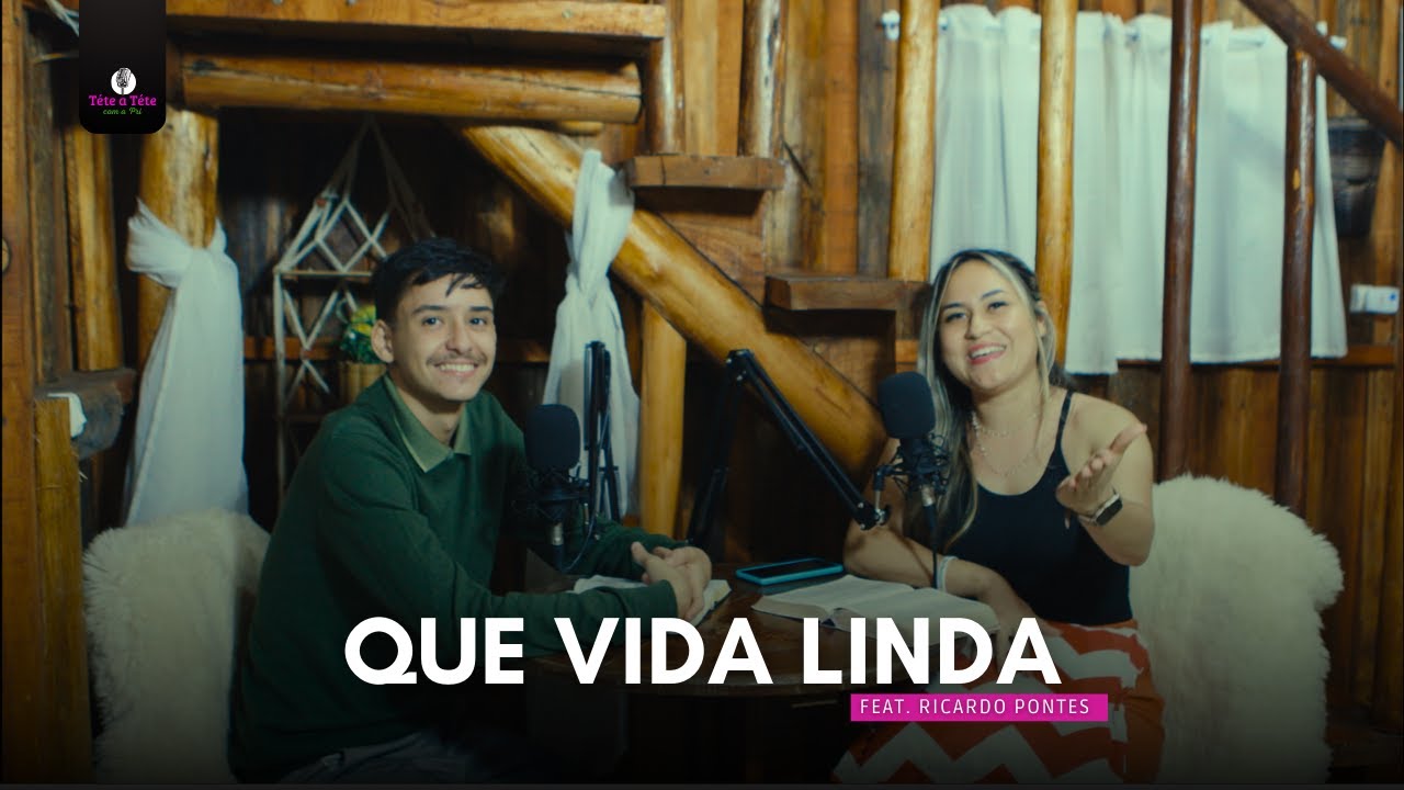 Que vida linda | Ricardo Pontes | Téte a Téte com a Pri | 5° | 4°Temporada