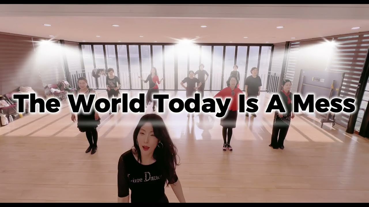 The World Today Is aMess (Remix) line dance 