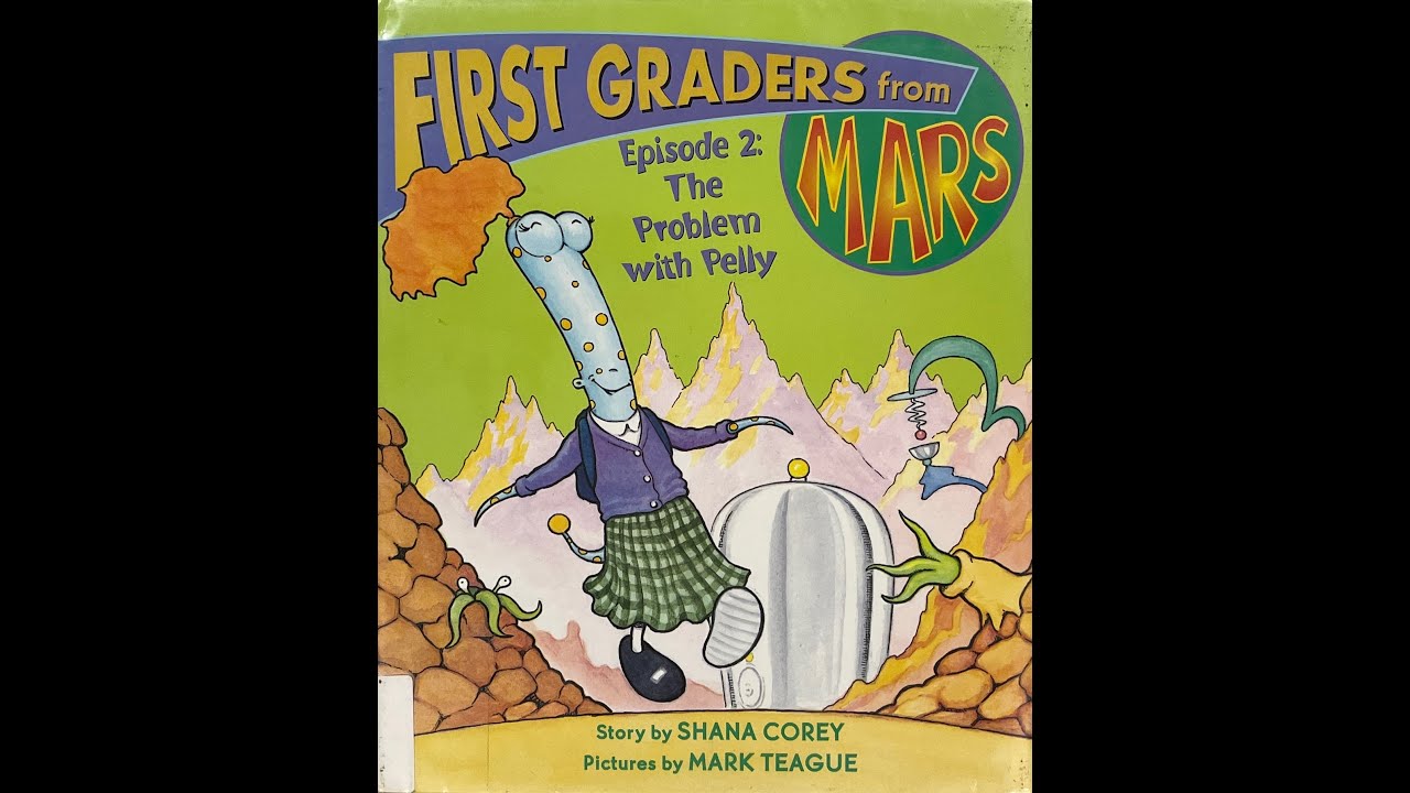 Children's Books Read Aloud | 1st Graders from Mars, Ep. 2 The Problem with Pelly