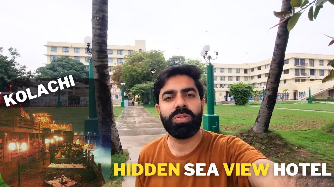 Staying at Seaview hotel / Beach view hotel in karachi