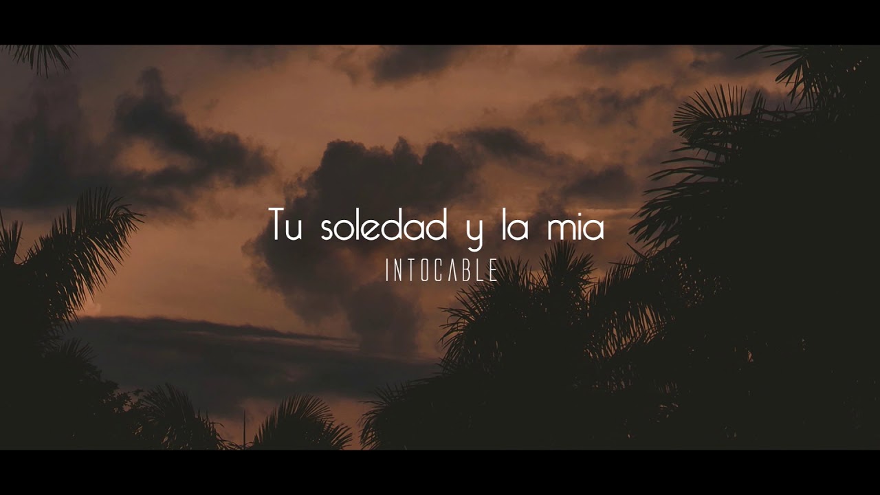 Tu soledad y la mia | Intocable letra