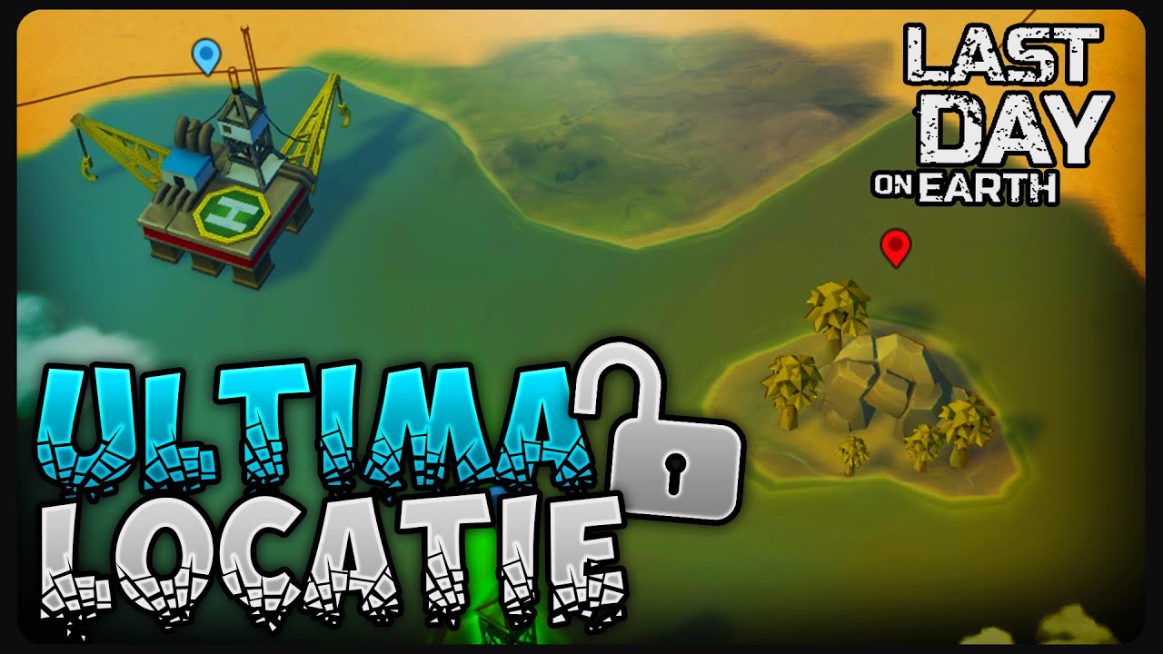 Am deblocat ULTIMA locatie DIN JOC | Last Day on Earth