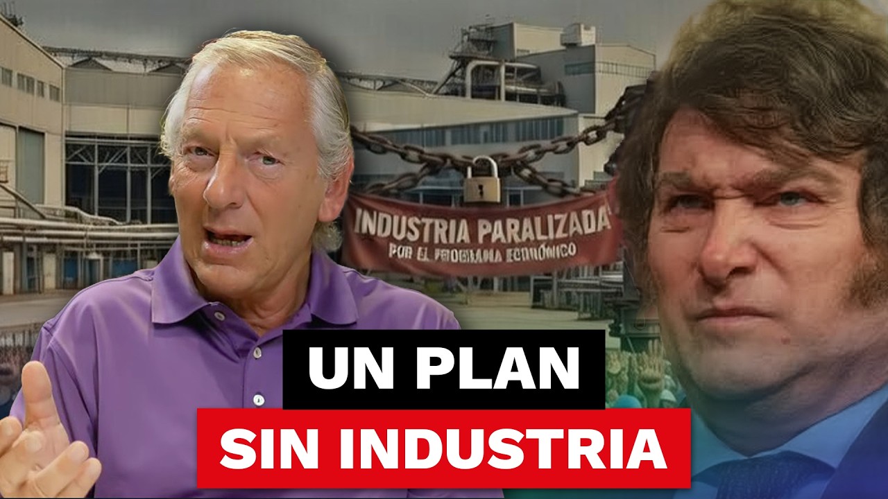 EL PROCESO DE DESTRUCCIÓN CREATIVA DEL PLAN DE MILEI DETONA LA INDUSTRIA ARGENTINA