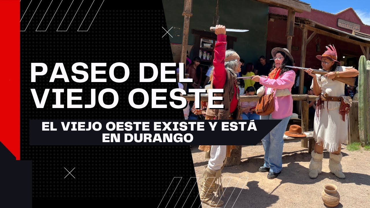 Paseo del Viejo Oeste en México | Durango | Te llevamos a conocerlo