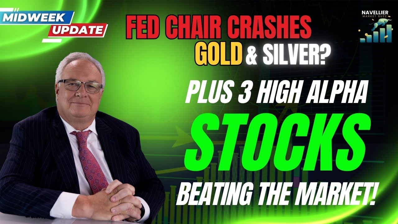 MIDWEEK MARKET BUZZ: New Fed Chair Crashes Gold & Silver | 3 High Alpha Stocks Beating the Market