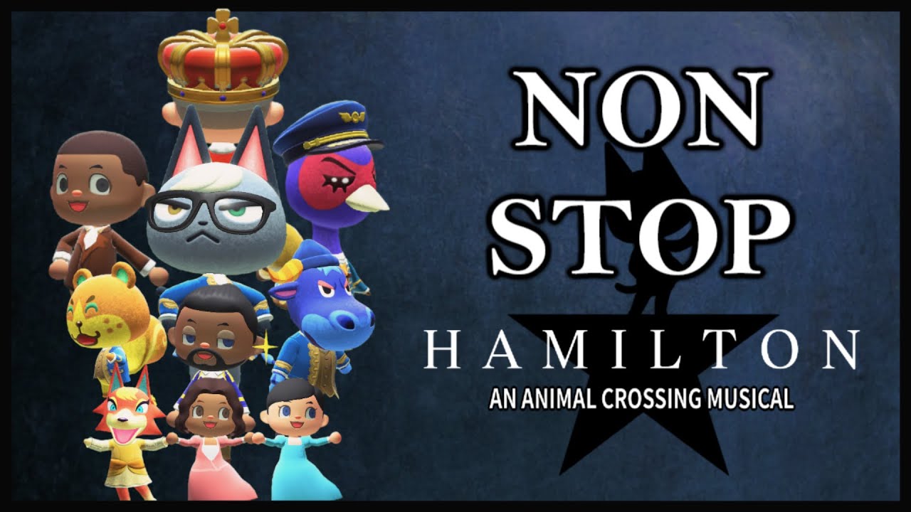 Non-Stop - HAMILTON: Un musical de Animal Crossing