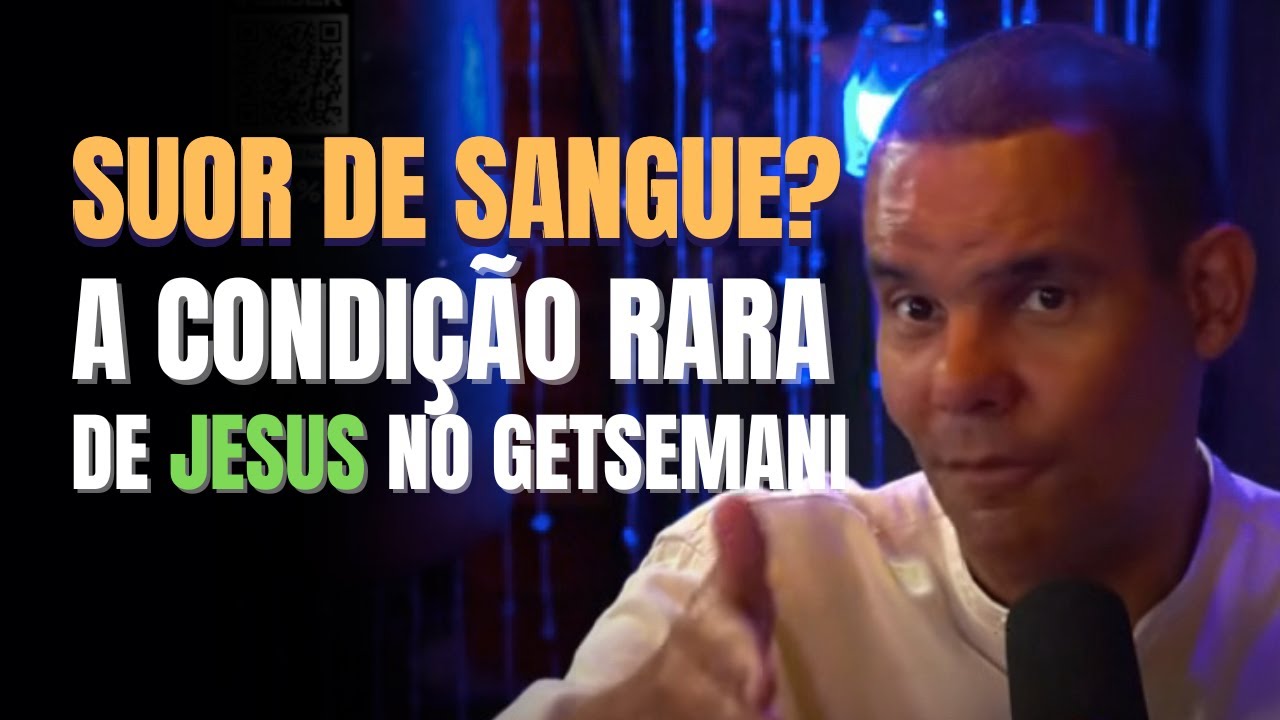 SUOR DE SANGUE? A CONDIÇÃO RARA que Jesus teve no Jardim do Getsêmani (e a CIÊNCIA CONFIRMA!)