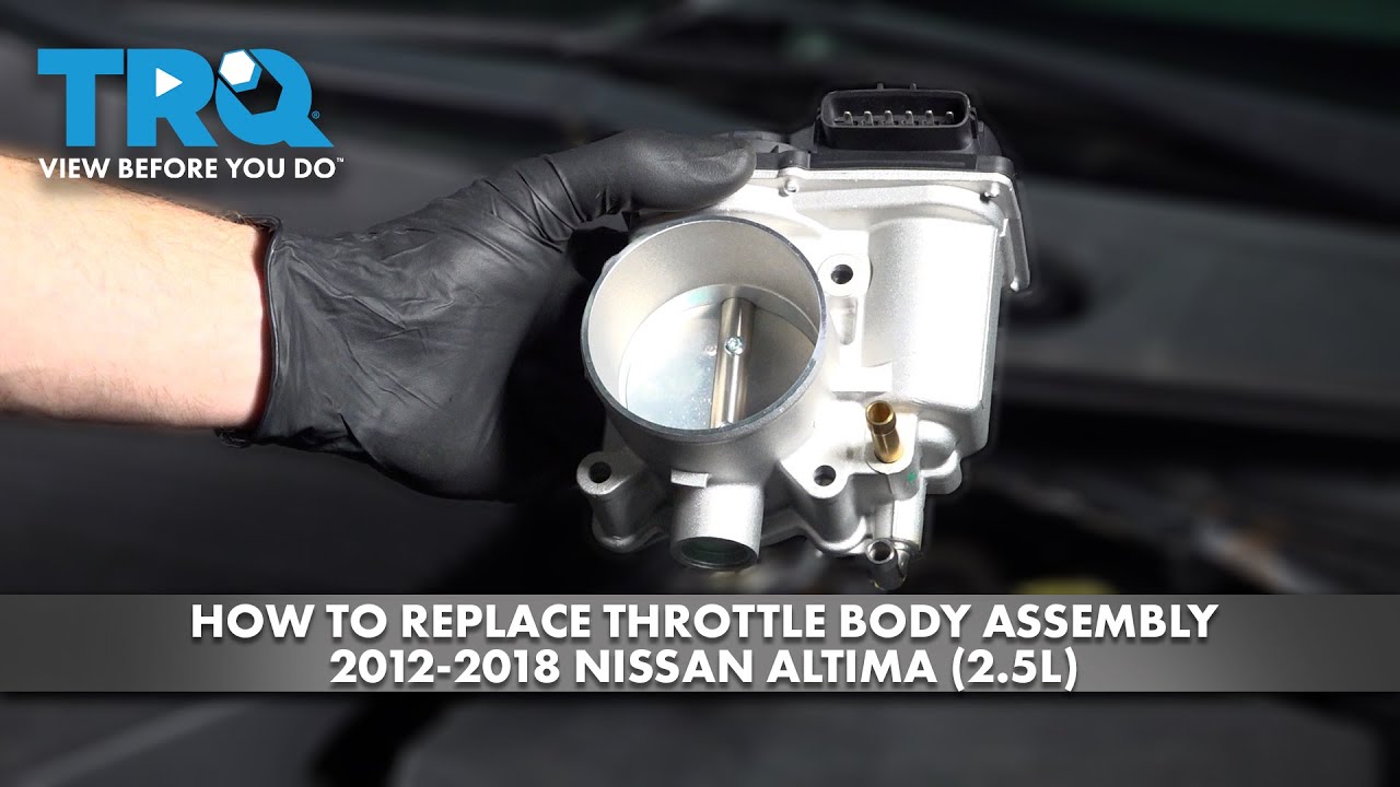 How to Replace Throttle Body Assembly 2012-2018 Nissan Altima (2.5L)