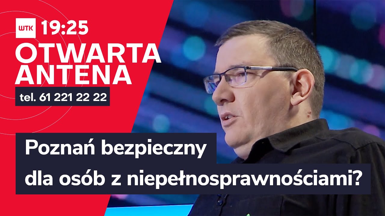 Otwarta Antena: Poznań bezpieczny dla os&oacute;b z niepełnosprawnościami? Codzienna walka z barierami.