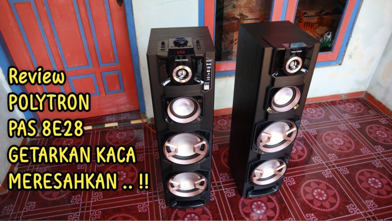 Test Sound Sistem Polytron PAS 8E28 / 8EF28 MENGGETARKAN KACA RUMAH Suara MENGGELEGAR MENGGEMA