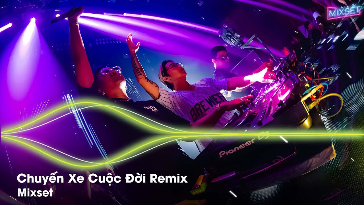Mashup IN 3 IN 1 | Thế Là Anh Bỏ Lỡ Chuyến Xe Cuộc Đời Remix | Chuyến Xe Cuộc Đời Remix - Thanh Hưng
