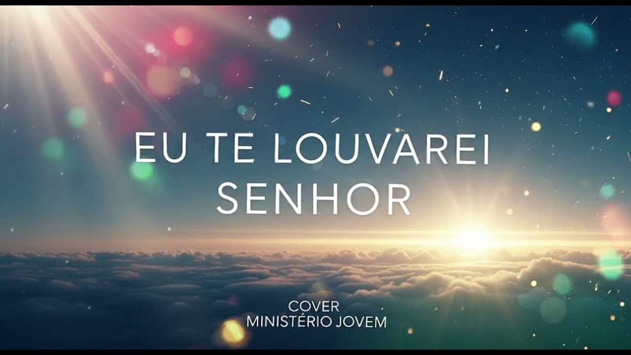 Eu Te Louvarei Senhor | Cover Ministério Jovem | Junta Panela Music