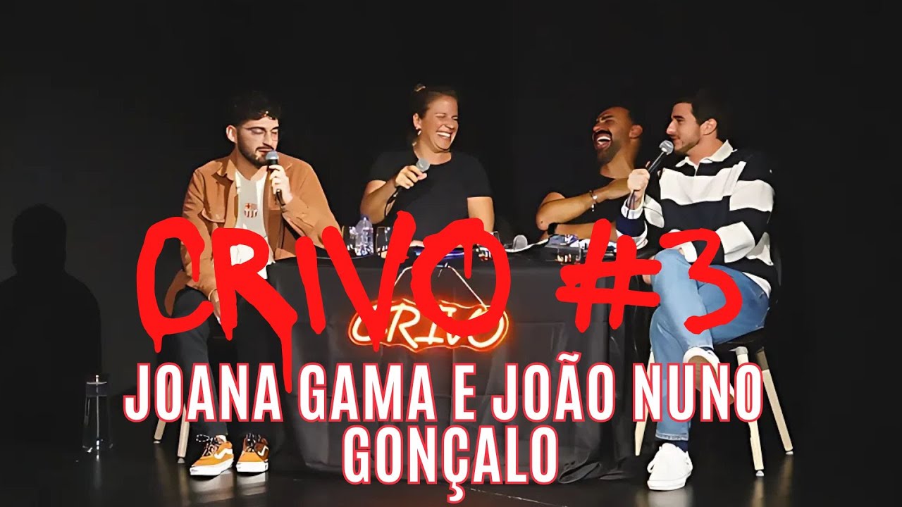 Crivo #3 - Joana Gama e João Nuno Gonçalo