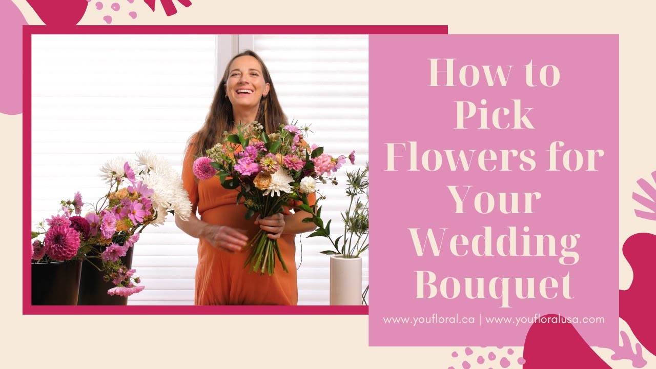 How to Pick Flowers for Your Wedding Bouquet