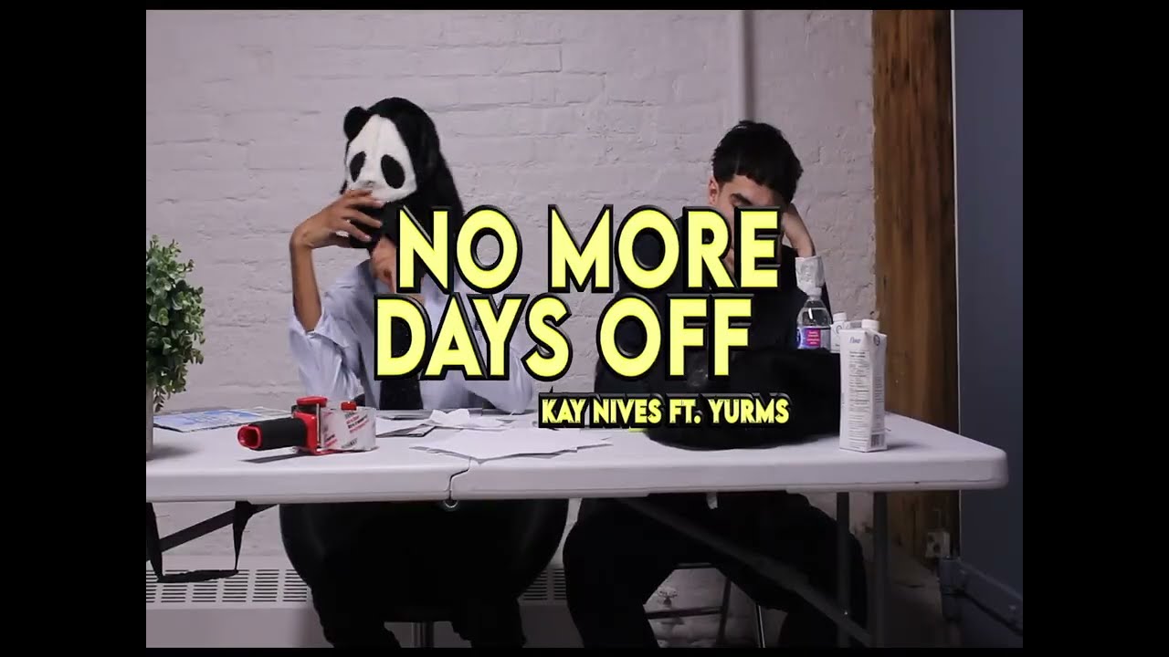 KAY NIVE$ - No More Days Off Ft. Yurms (Official Music Video)