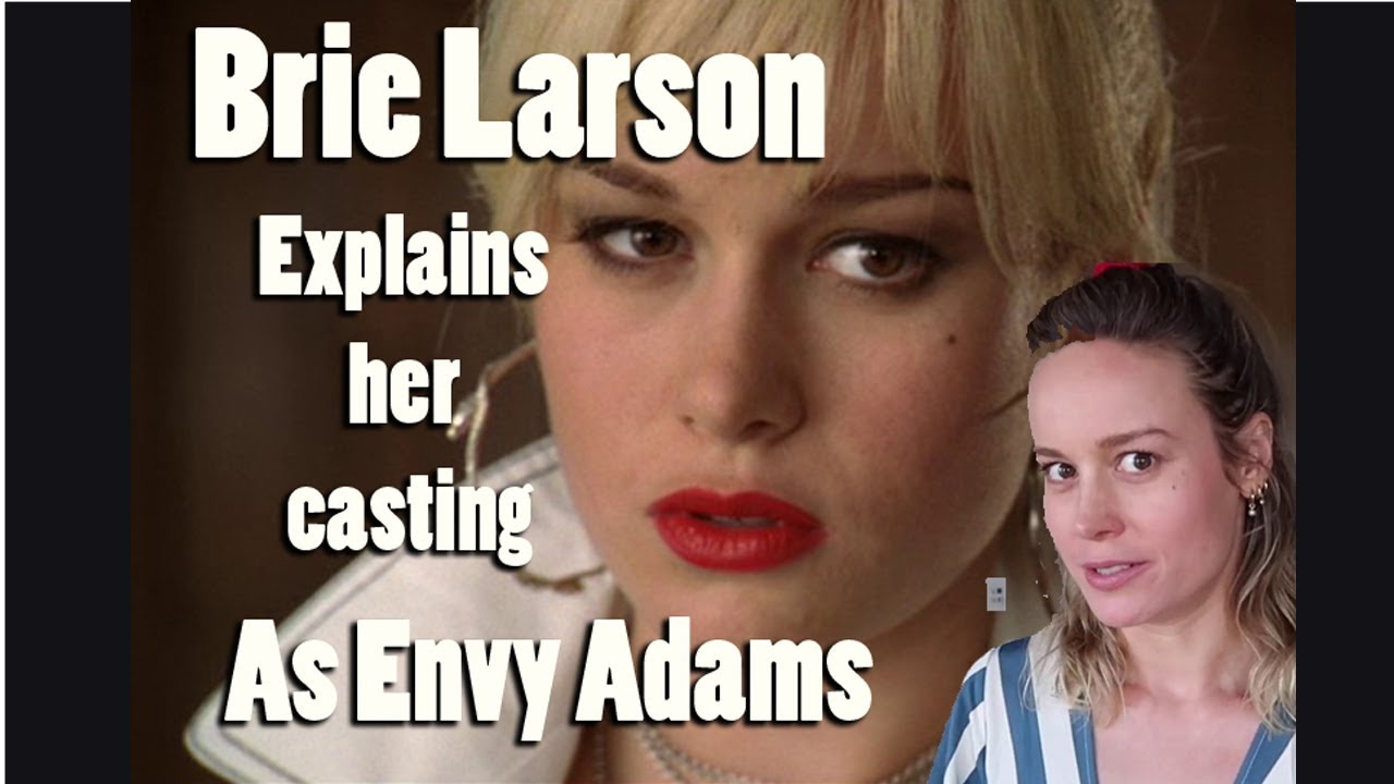 Brie Larson on her casting as Envy Adams