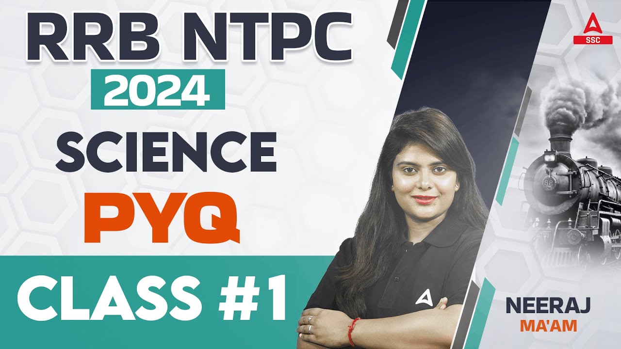 RRB NTPC 2024 | RRB NTPC Science Class | NTPC SCIENCE PYQ Class #1 By Neeraj Ma'am