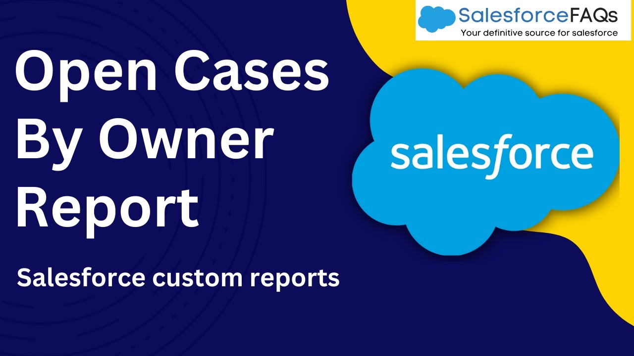 Отчет об открытых обращениях по ответственным лицам в Salesforce | Отчет об открытых обращениях в...
