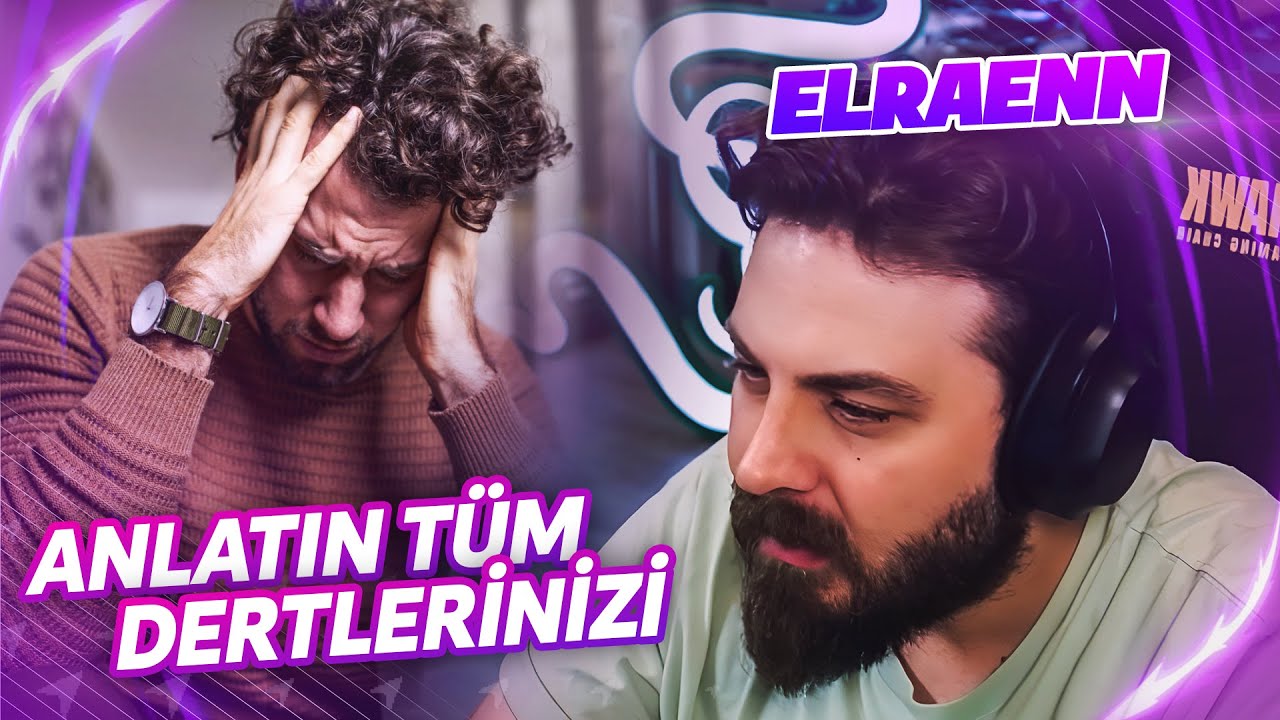 Elraenn İzleyicilerinin Dertlerini Okuyup Tavsiyede Bulunuyor