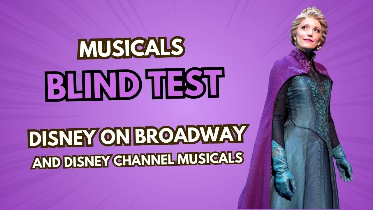 BLIND TEST - Disney on Broadway - Disney Channel musical movies