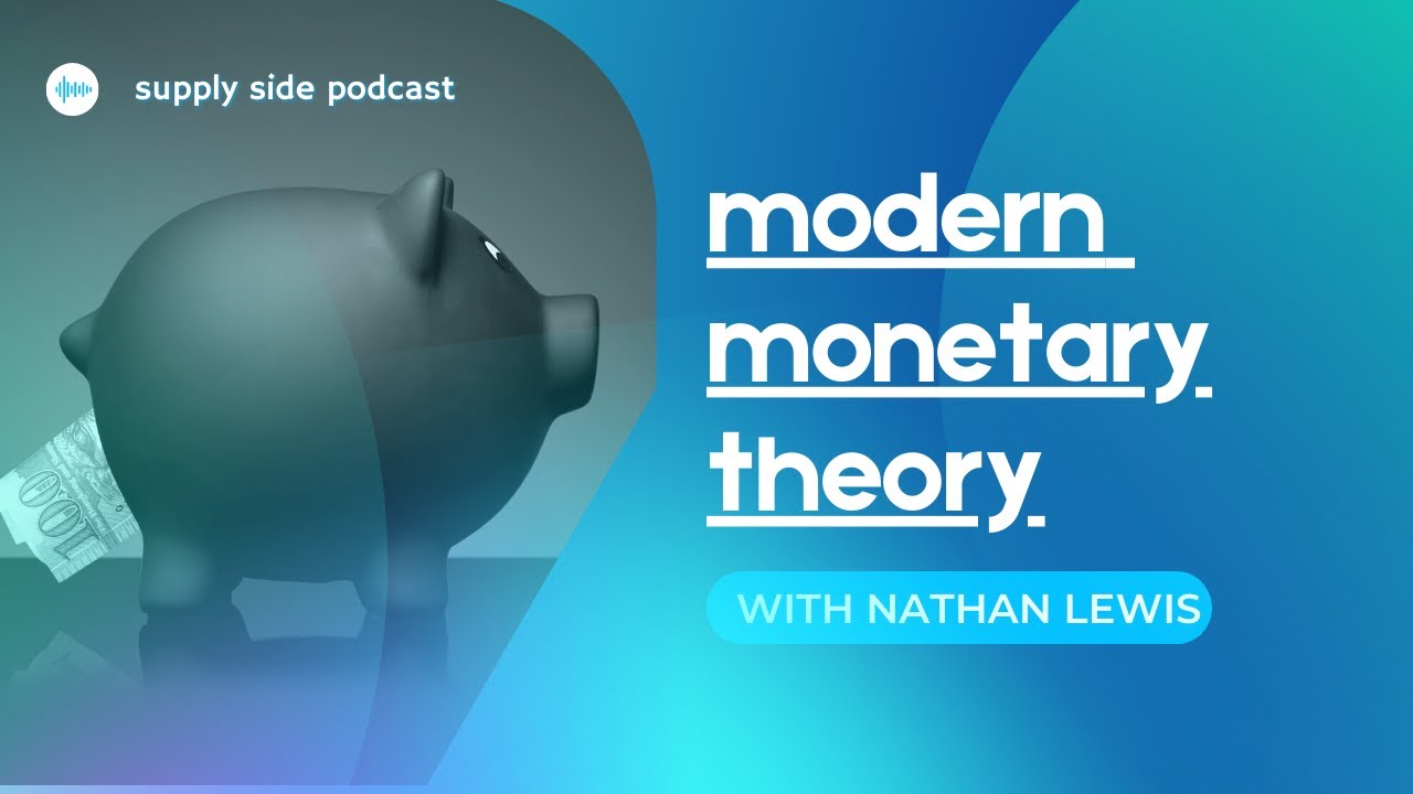 Modern Monetary Theory With Nathan Lewis