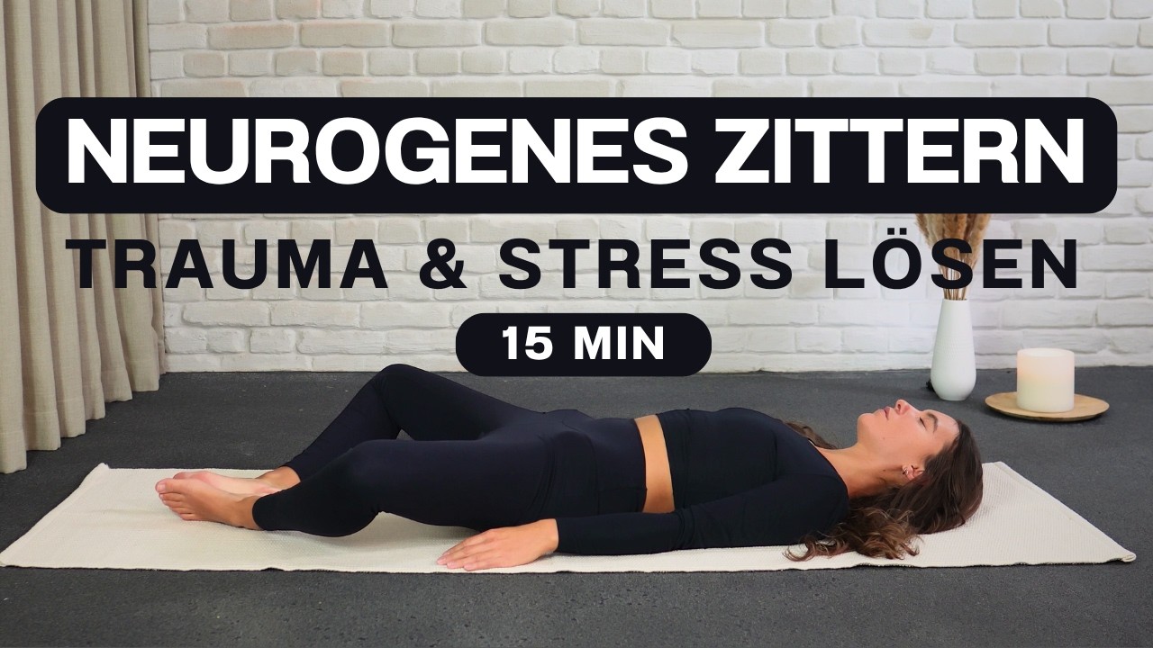 15 Min Neurogenes Zittern (TRE) Übungen & Anleitung - Trauma, Stressabbau & Nervensystem Heilung