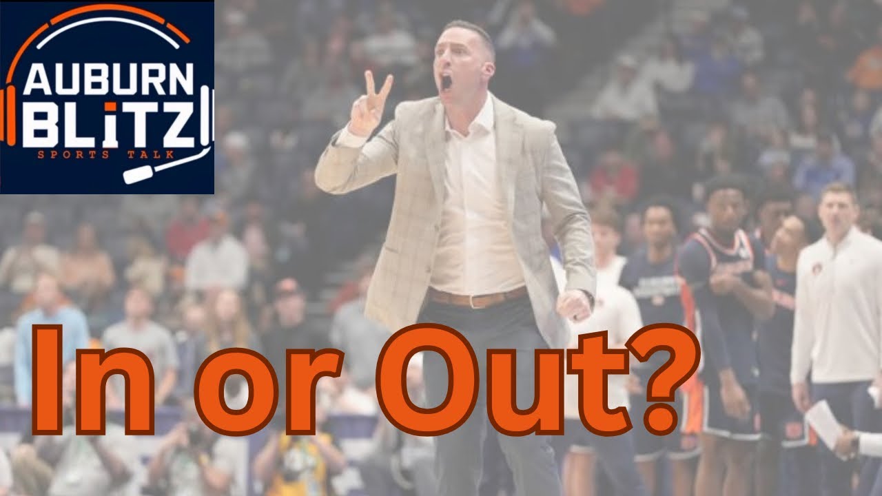 In or Out?- Has Auburn done enough to grab the last NCAA Tourney spot?