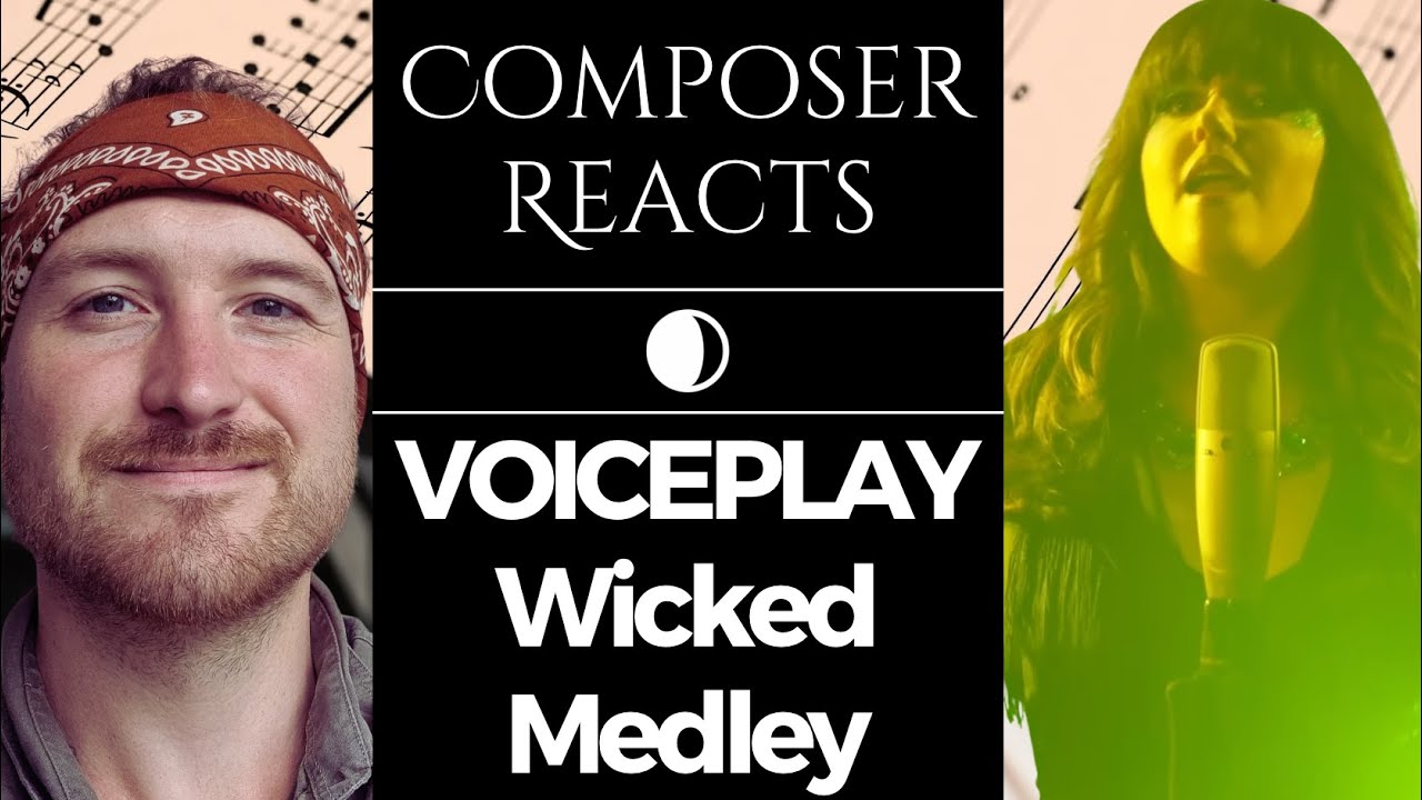 Composer Reacts to Wicked A Cappella Medley | VoicePlay Ft. Rachel Potter & Emoni Wilkins