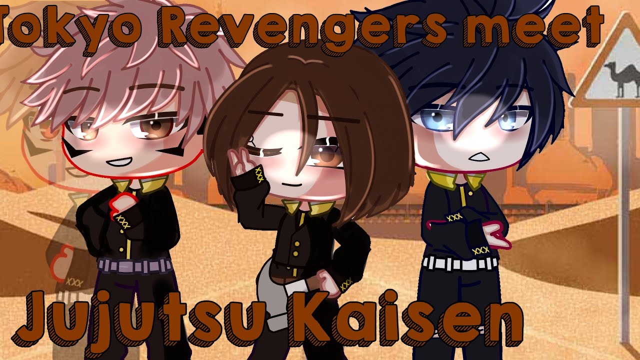 Tokyo Revengers Meet Jujutsu Kaisen||Part 2/?||Gacha Club||•InuPanda•