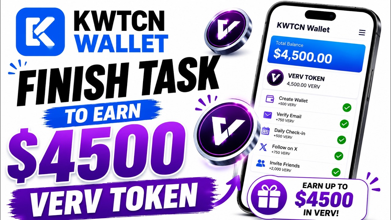 KWTCN Wallet Airdrop 2026 🚀 Finish Simple Tasks & Earn Up to $4,500 in VERV Tokens