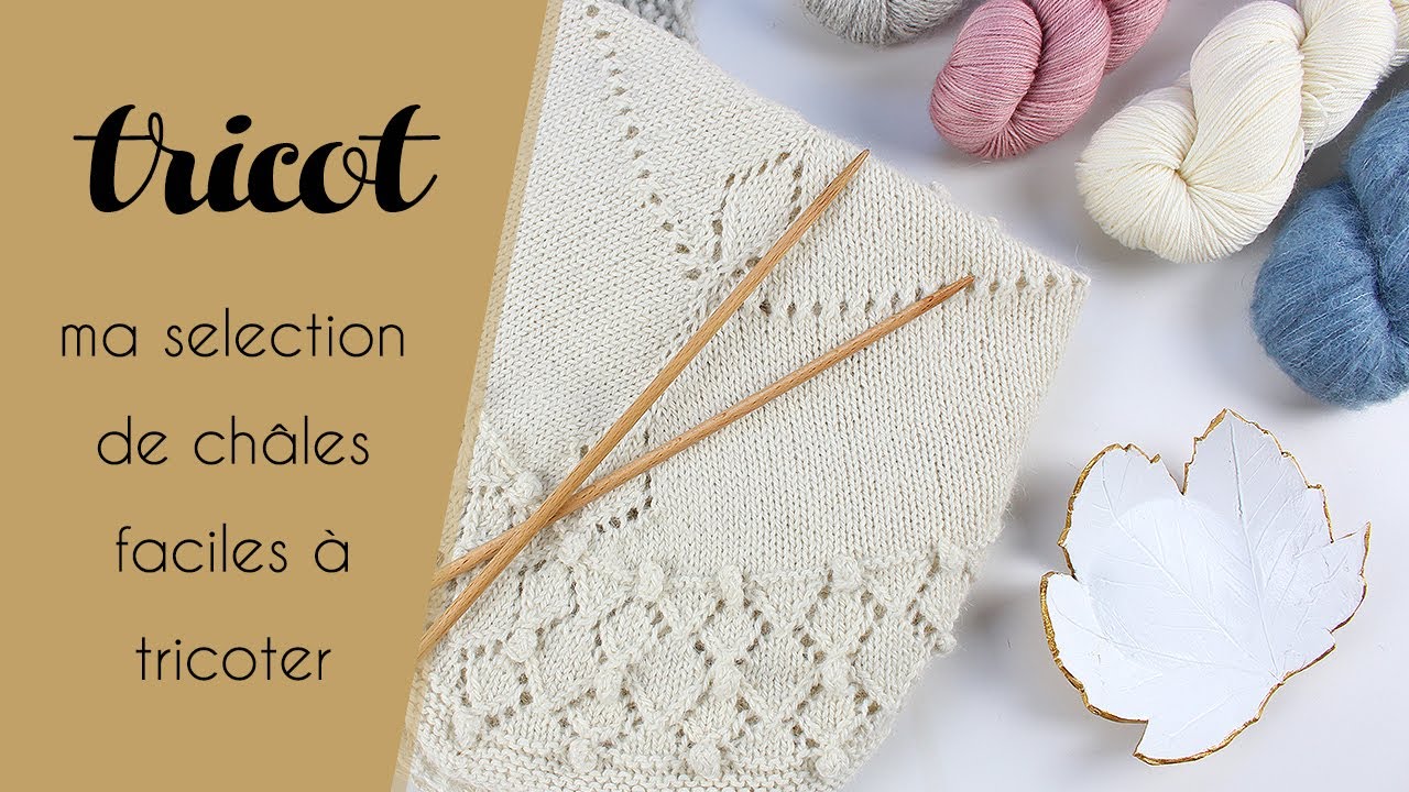 Tricot - Sélection de 10 châles pour débutant et faciles à tricoter pour l'automne - Alice Gerfault
