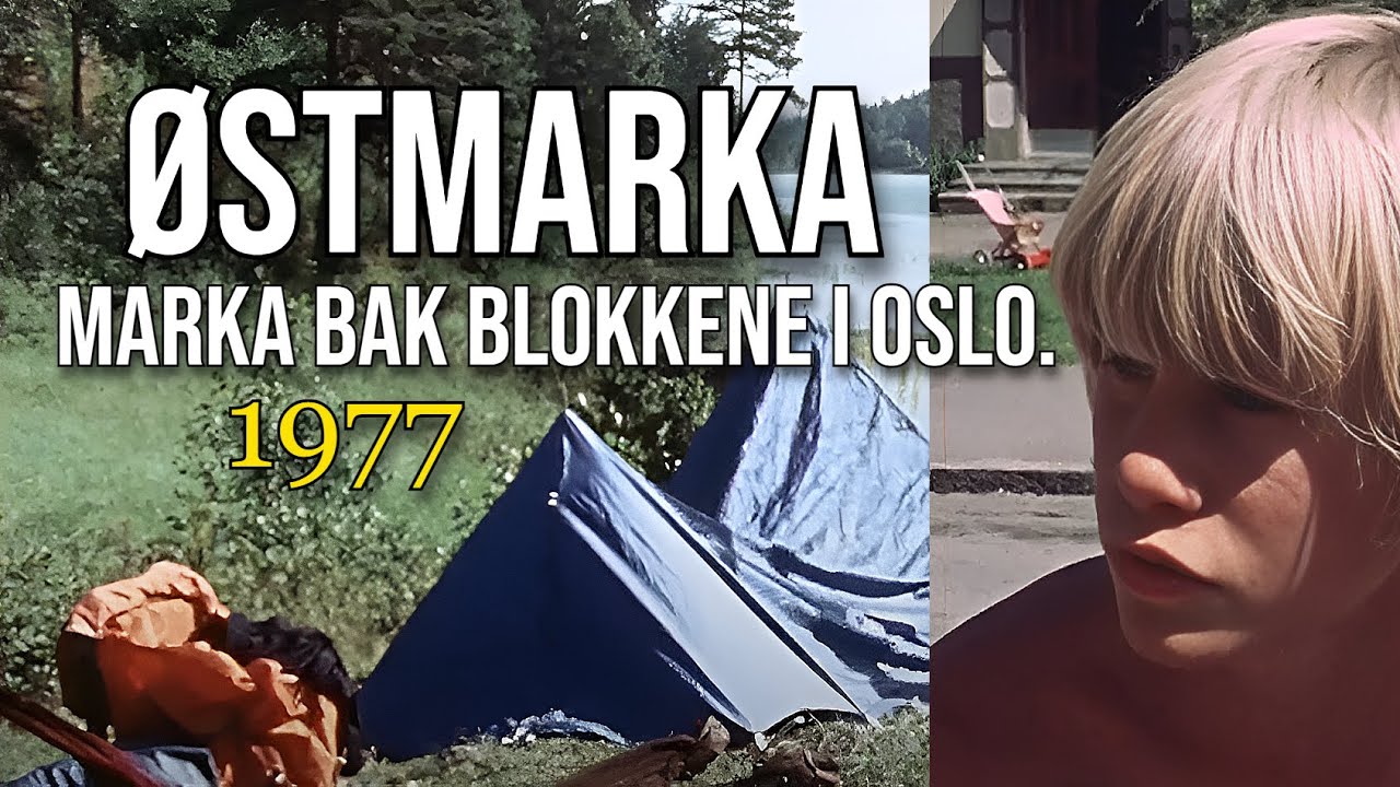 Østmarka – 1977. Marka bak blokkene i Oslo og i Lars Monsens rike..