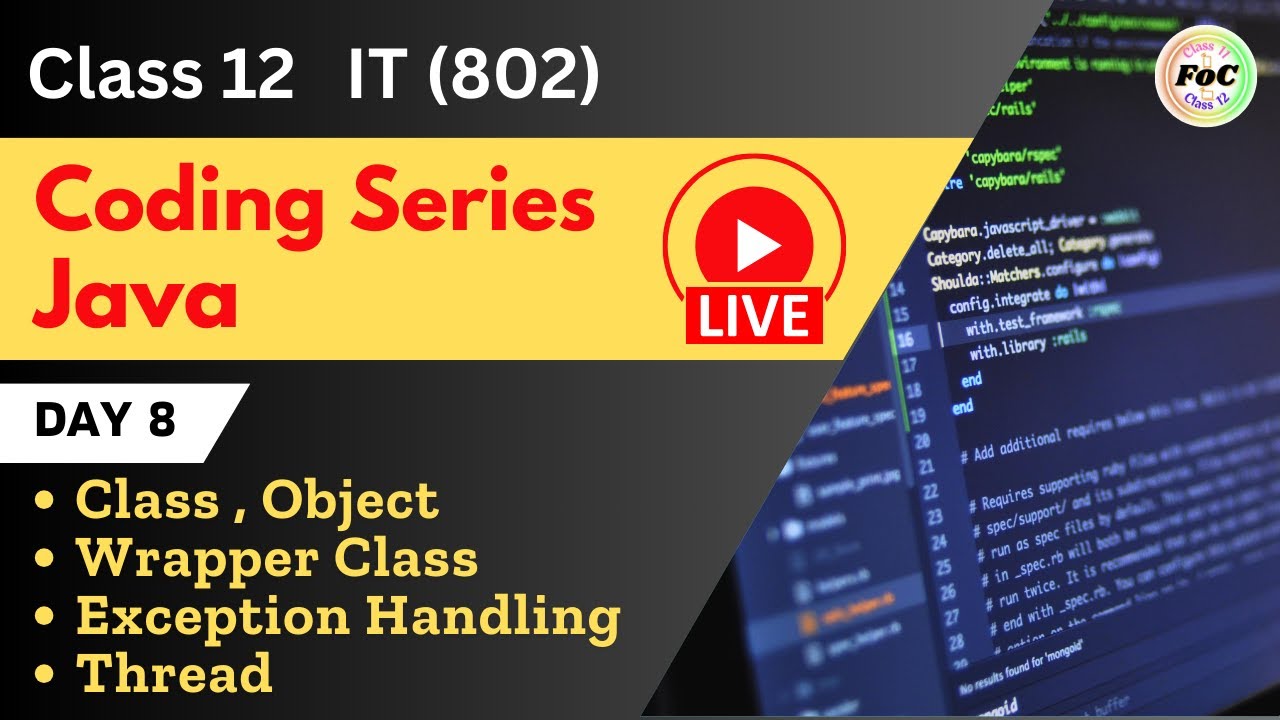 Coding Series Java LIVE Day 8 Object, Wrapper Class, Thread | Class 12 Information Technology IT 802