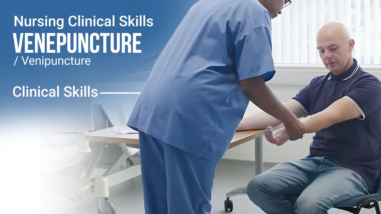 Nursing Clinical Skills Venepuncture / Venipuncture Training Video