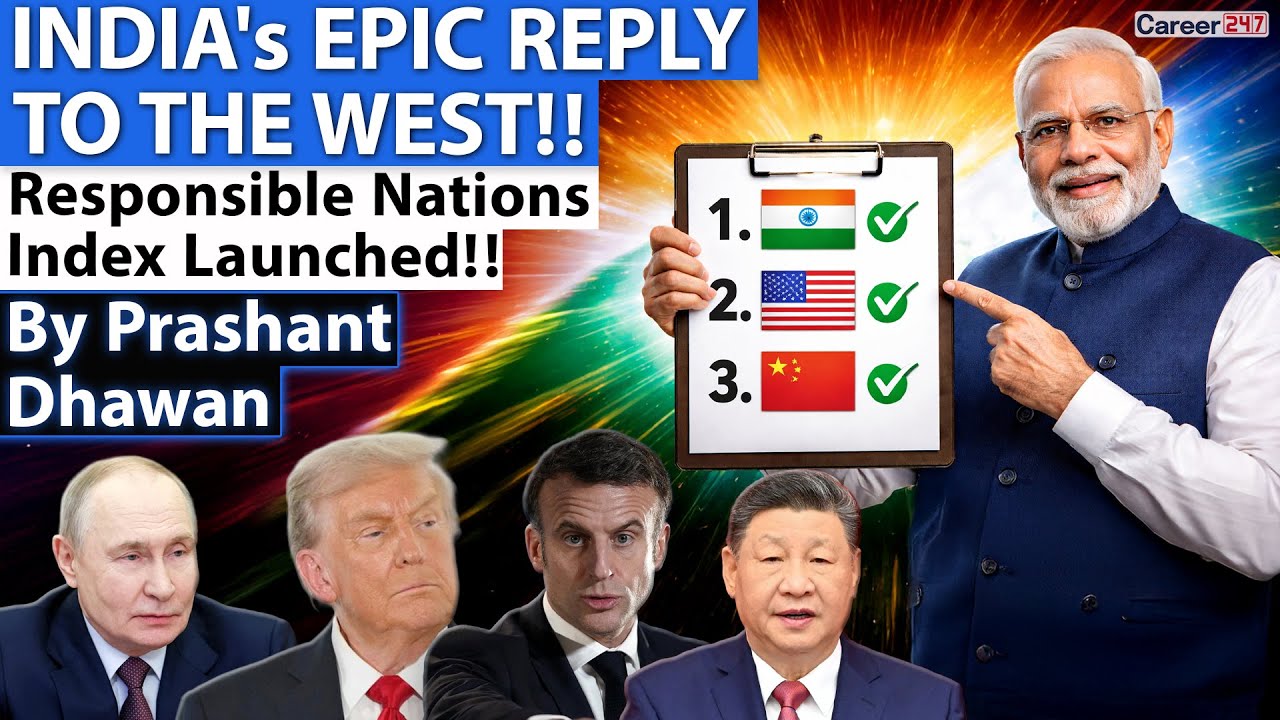 INDIA's EPIC REPLY TO THE WEST!!Responsible Nations Index Launched!!! By Prashant Dhawan