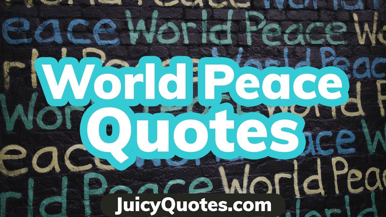 World Peace Quotes and Sayings