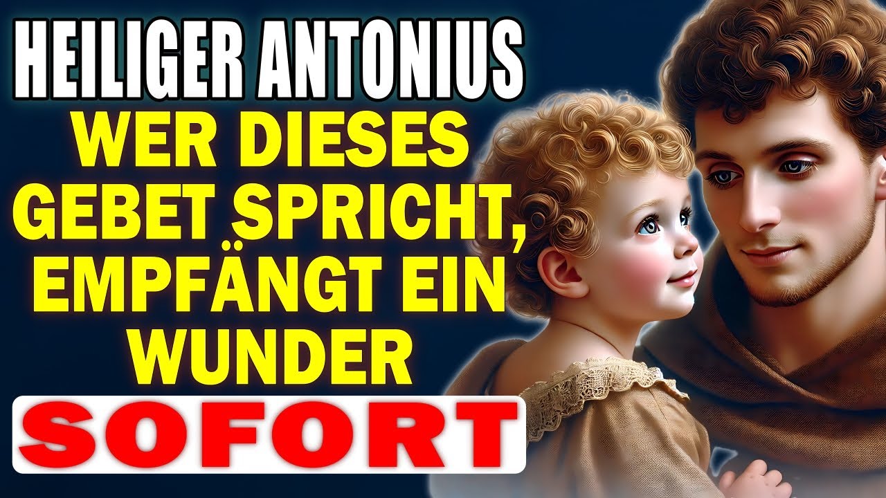 DAS IST FANTASTISCH! Das kraftvolle Gebet des Heiligen Antonius bewirkt sofort sein Wunder