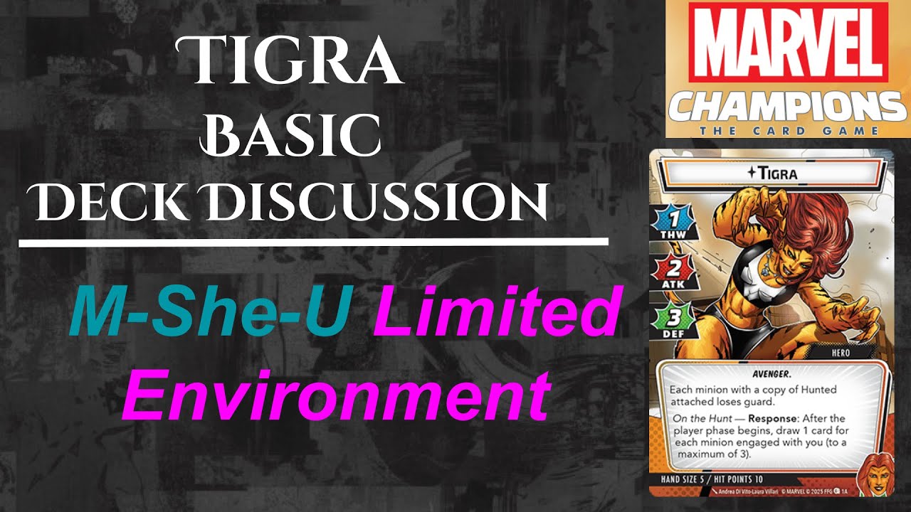 Tigra Basic M-She-U Environment Deck Discussion | Marvel Champions