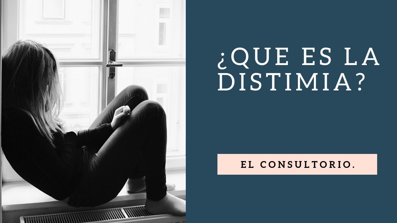 ¿Que es la distimia?