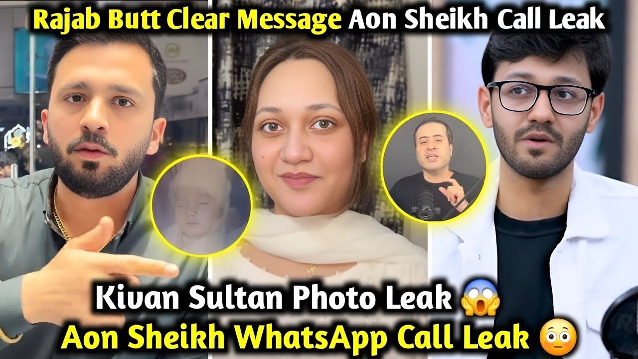 Kivan Sultan Photo Leak | Aon Sheikh WhatsApp Call Leak | Rajab Butt Clear Message | Rajab&rsquo;s Family 