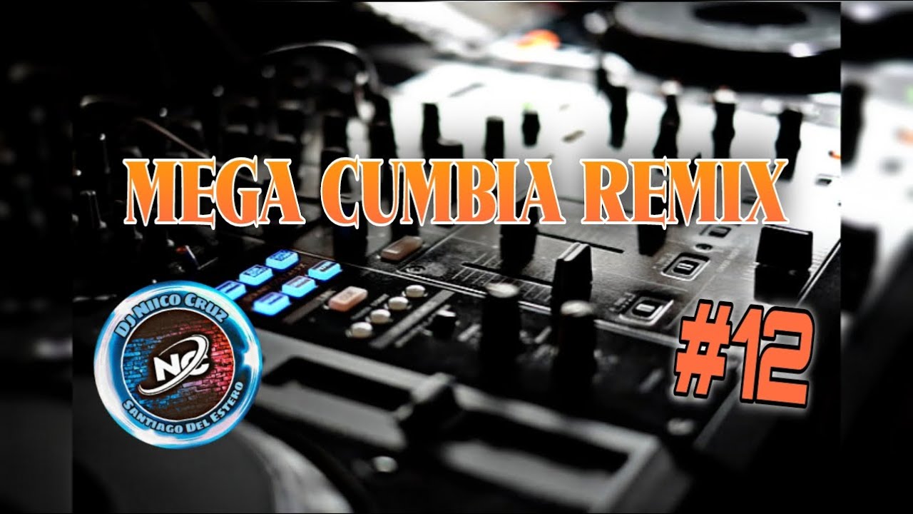 MEGA CUMBIA REMIX #12 - DJ Niico Cruz 2026
