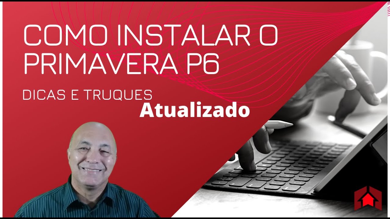 Primavera P6 - Dica 30 - Baixar e Instalar o Primavera P6 versão 20.12