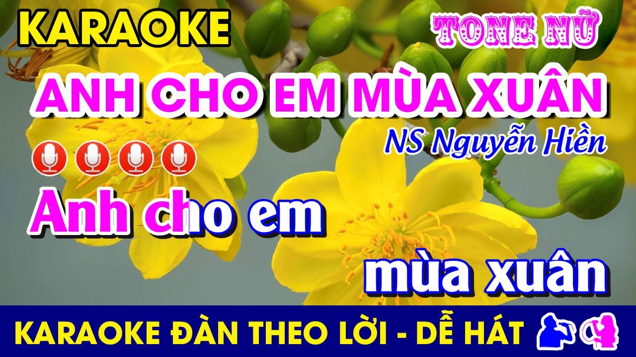 #Karaoke ANH CHO EM MÙA XUÂN - Tone Nữ (D) Nhạc Sống #AnhChoEmMuaXuan #NguyenHien #bolero