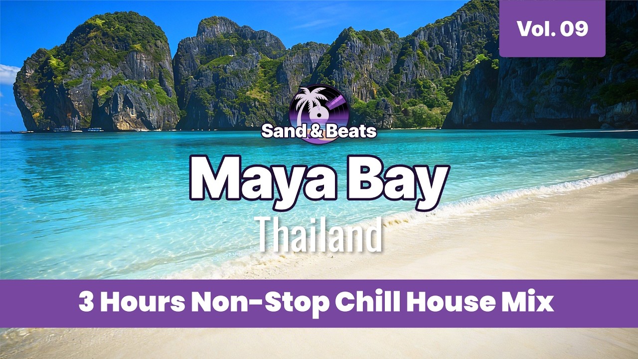 3h Non-Stop Chill & Beach House Mix 🌊 Thailand Maya Bay