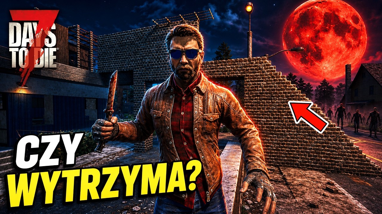 7 Days To Die 3.0 | Pierwsza horda. Czy moja baza wytrzyma? #7