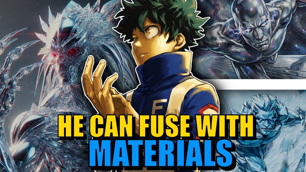 WHAT IF DEKU HAD A QUIRK THAT ALLOWED HIM TO FUSE WITH MATERIALS?