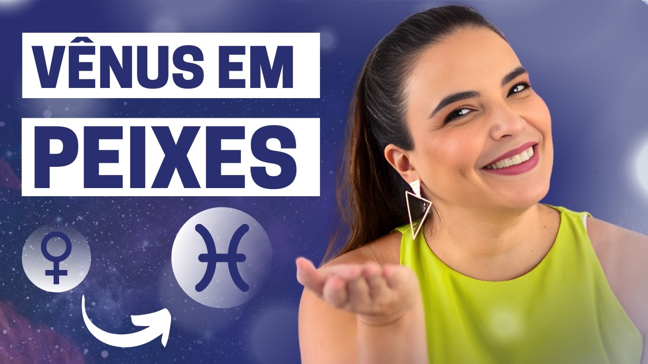 AULA # 343 - Vênus em Peixes